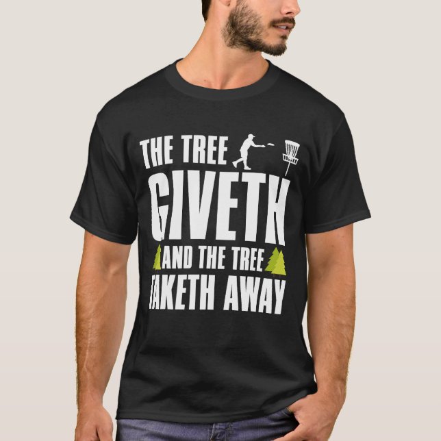 Disk Golf Tree gibt und nimmt weg T-Shirt (Vorderseite)