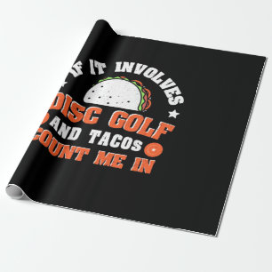 Disk Golf und Tacos zählen mich Geschenkpapier