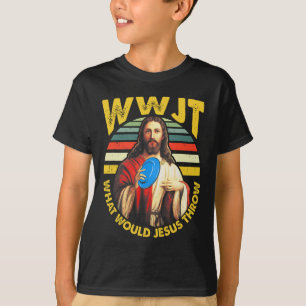 Disk Golf Was Jesus würde Frisbee Golf Wwjt werfen T-Shirt
