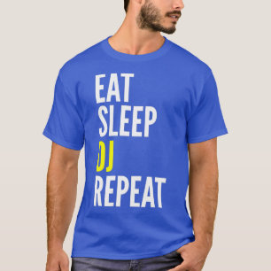 Disk Jockey Funny Gift - Eat Sleep DJ Wiederholung T-Shirt