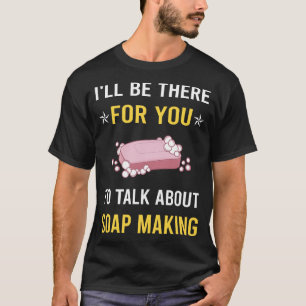 Diskussion über Seifenherstellung T-Shirt