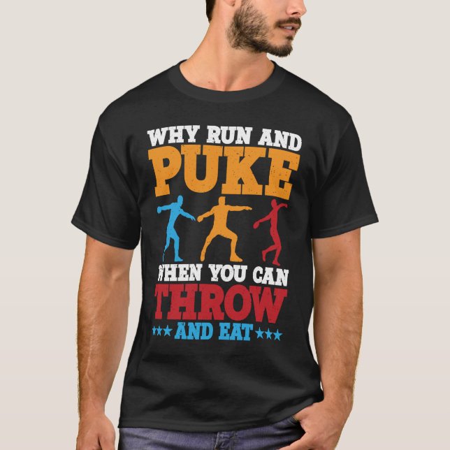 Diskusthalter, warum Laufen und Puke-Diskus werfen T-Shirt (Vorderseite)