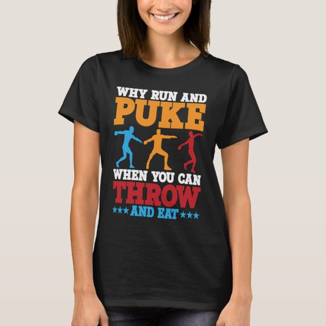 Diskusthalter, warum Laufen und Puke-Diskus werfen T-Shirt (Vorderseite)
