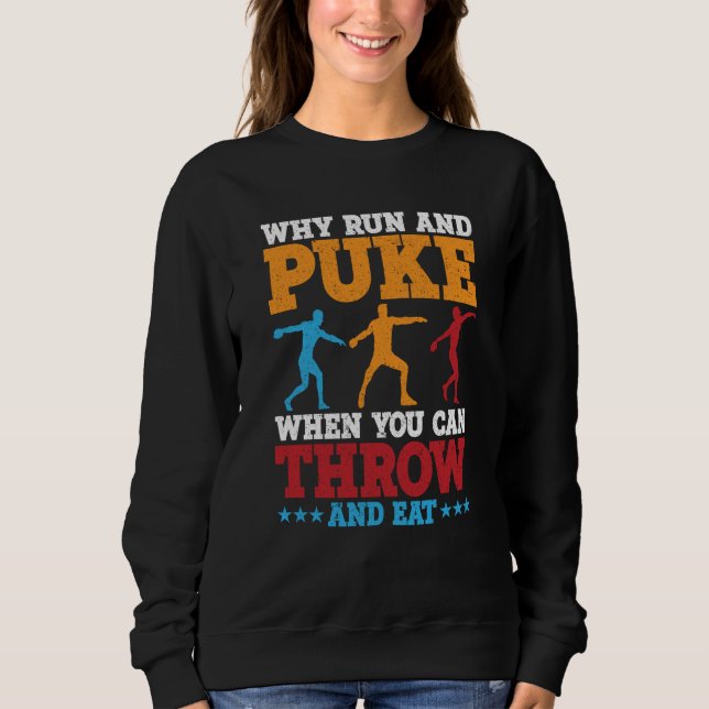 Diskuswerfer Warum Laufen Und Kotzen Diskuswerfen  Sweatshirt (Vorderseite)