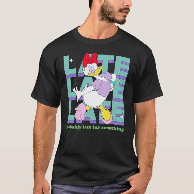 Disney Daisy Duck Probably Late for Something Funn T-Shirt (Vorderseite)