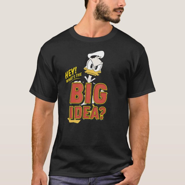 Disney DuckTales Donald Duck Hey What's The Big Id T-Shirt (Vorderseite)