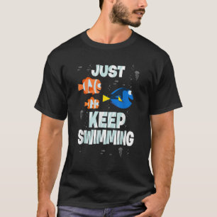 Disney Pixar Findet Dory Schwimm einfach weiter Cl T-Shirt