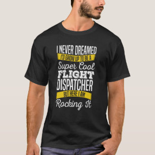 Dispatcher Cool Dünn Polizei Notfall Flug Disp T-Shirt