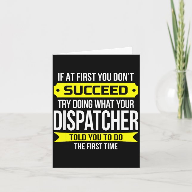 Dispatcher If At First You Don't Succeed Funny Gif Karte (Vorderseite)