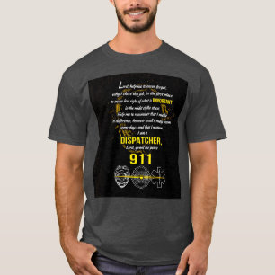 Dispatcher Is Help Me To Never Forget And American T-Shirt