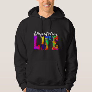 Dispatcher Life Paint Notfall Öffentliche Sicherhe Hoodie