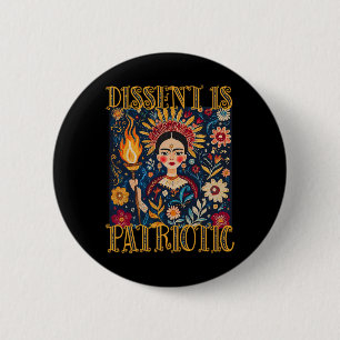 Dissens ist patriotisch subtiler politischer Prote Button