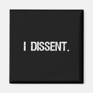 Dissent Anti-Trump Scotus Liberal Magnet