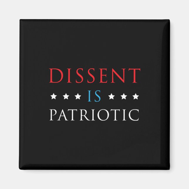 Dissent is Patriotic Shirt USSA Political Residenc Magnet (Vorne)