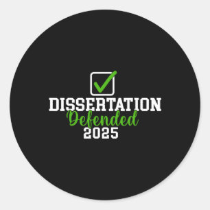 Dissertation verteidigt 2025 für Phd Edd Doctorate Runder Aufkleber