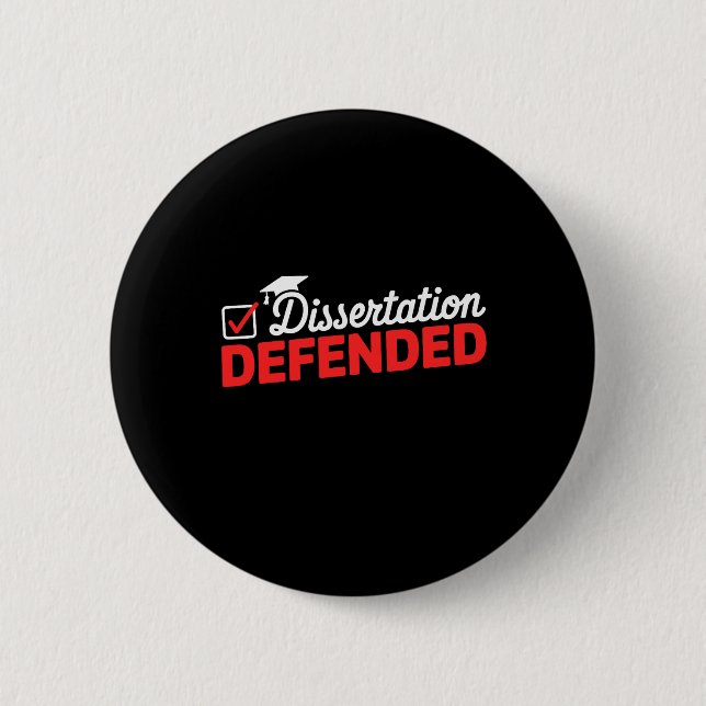 Dissertation verteidigter Phd Graduate Phd Abschlu Button (Vorderseite)