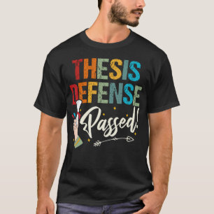 Dissertation Verteidigung Bestanden Humorvoller Ma T-Shirt