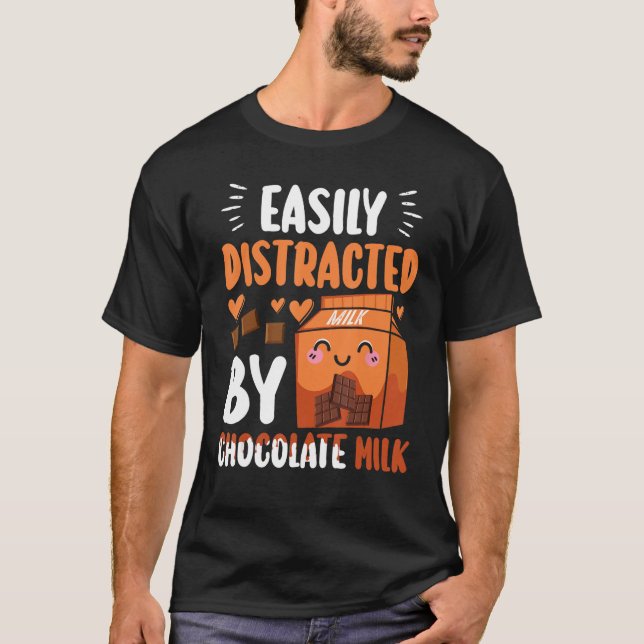 Distracted By Chocolate Milk Food  Chocolate Eater T-Shirt (Vorderseite)