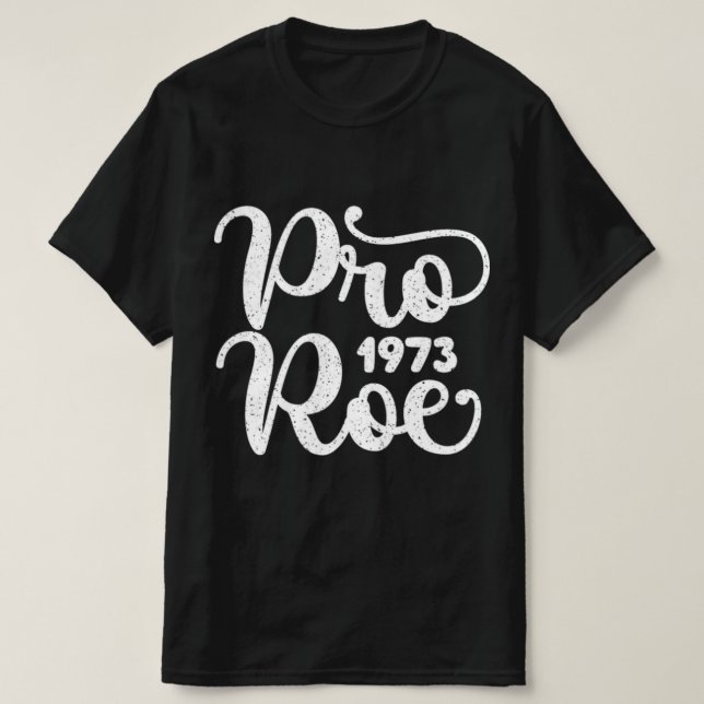 Distressed Pro Roe   T-Shirt (Design vorne)