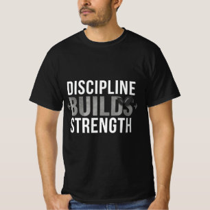 Disziplin baut Kraft Shirt Gym Motivation