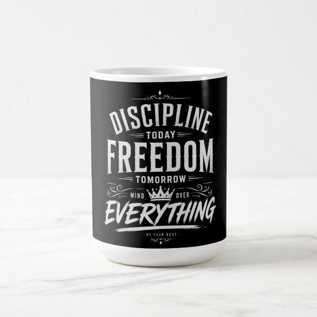 Disziplin Heute Freiheit Morgen Kaffeetasse (Mittel)