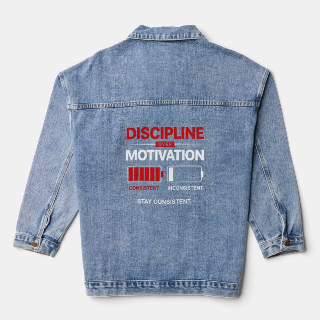 Disziplin statt Motivation – Bleib konsequent | Se Jeansjacke (Rückseite)