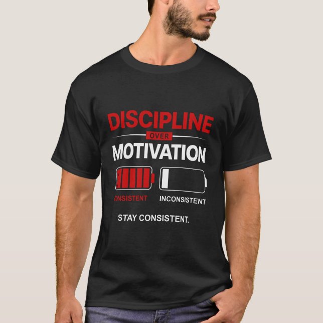 Disziplin statt Motivation – Bleib konsequent | Se T-Shirt (Vorderseite)