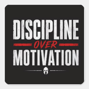 Disziplin statt Motivation Quadratischer Aufkleber
