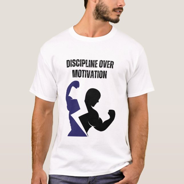 Disziplin statt Motivation T-Shirt (Vorderseite)