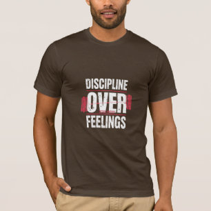 Disziplin über Gefühle Gym-Shirt – Motivierend T-Shirt