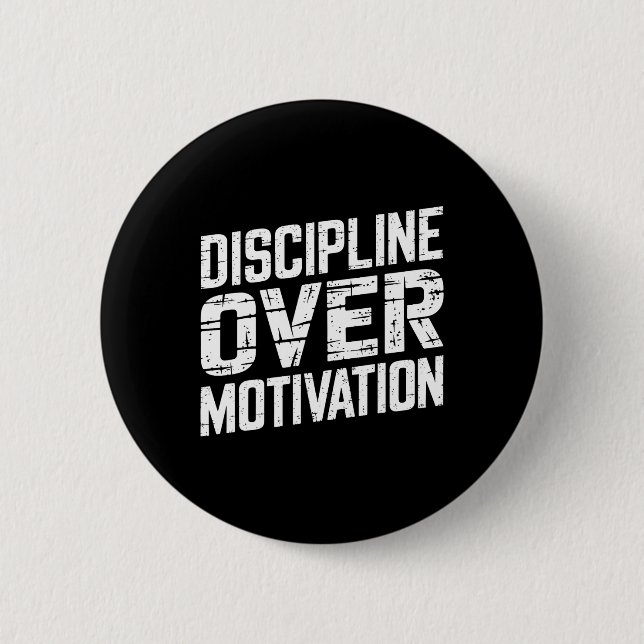 Disziplin über Motivation Gym Workout T-Shirt Gewi Button (Vorderseite)
