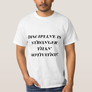 Disziplin über Motivation T-Shirt – Starkes Zitat 