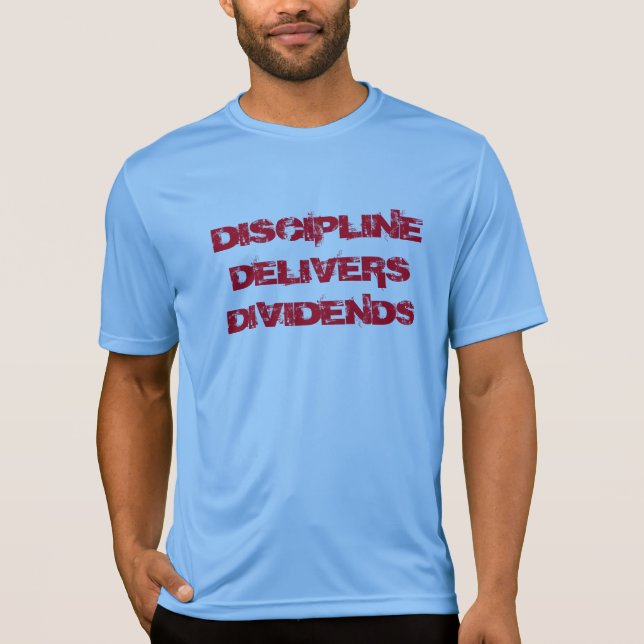 DISZIPLINE LIEFERT DIVIDENDS T-Shirt (Vorderseite)