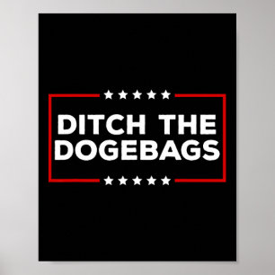 Ditch The Dogegs Anti Doge Trump  Poster