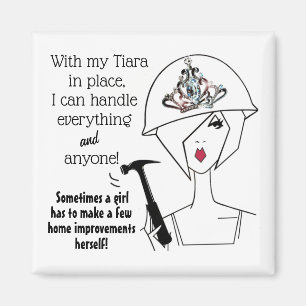 "Diva mit einem Werkzeuggürtel...macht Verbesserun Magnet