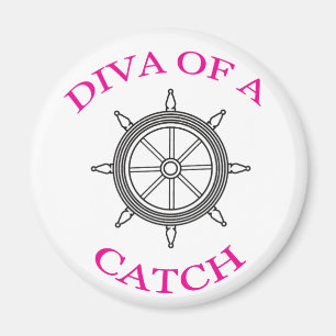 ‚Diva of a Catch‘ Magnet