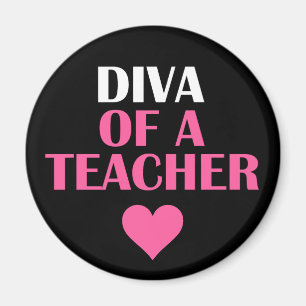 "DIVA OF A LEACHER" MAGNET