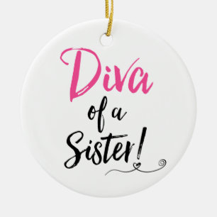 "Diva of a Sister" - Phantastisch & fabelhaft! Keramik Ornament