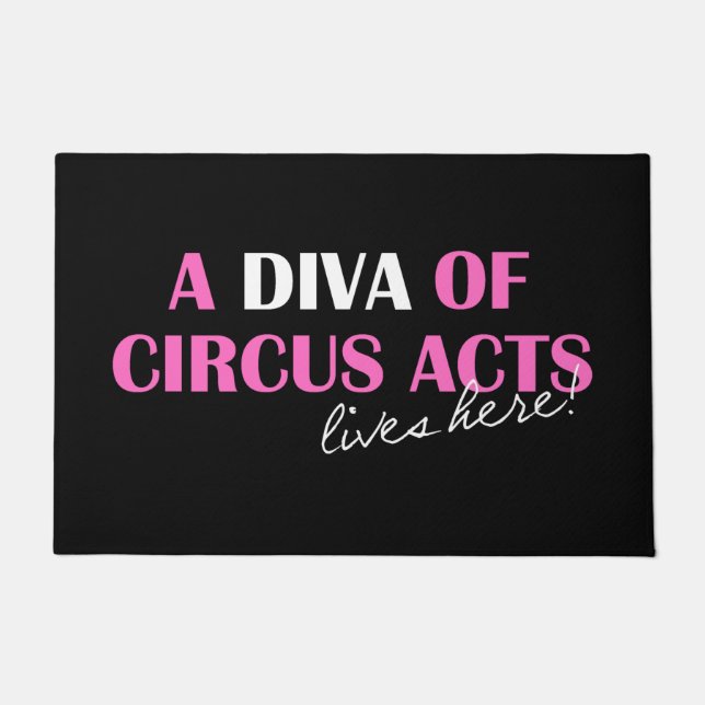 "DIVA of Circus Acts Lebt hier!" Fußmatte (Vorderseite)