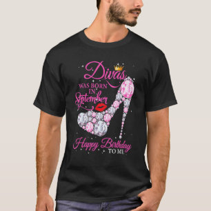 Divas sind Geboren im September glücklichen Geburt T-Shirt