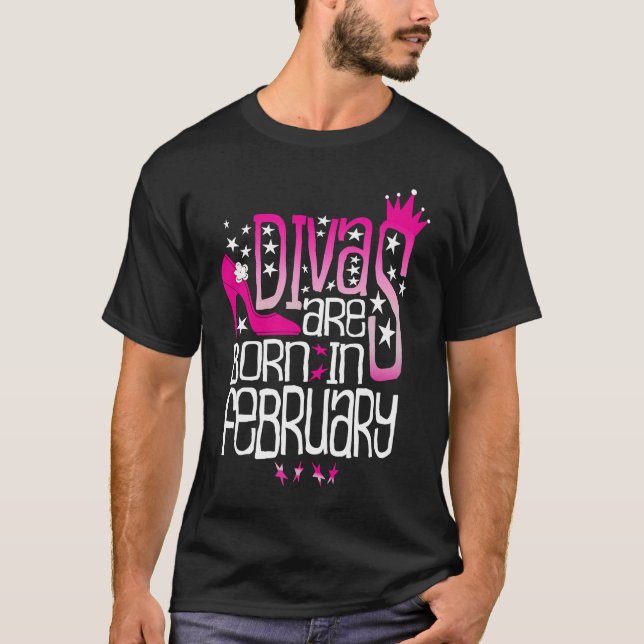 Divas sind im Februar Geboren T-Shirt (Vorderseite)