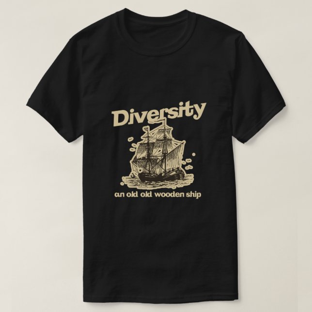 Diversity, ein altes Holzschiff von entscheidender T-Shirt (Design vorne)