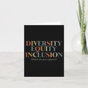 Diversity Equity Inclusion, gegen die Sie sind_ Karte