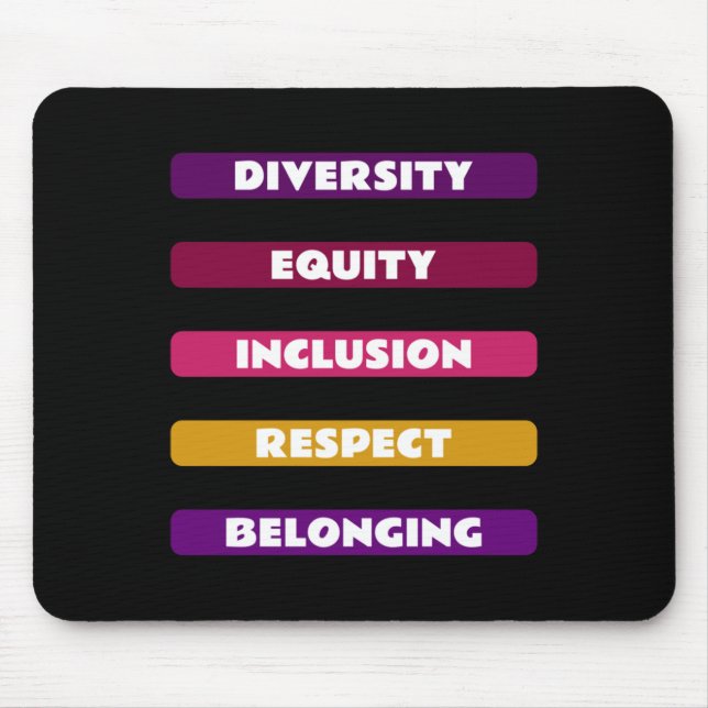 Diversity Equity Inclusion Respekt vor dem bestehe Mousepad (Vorne)