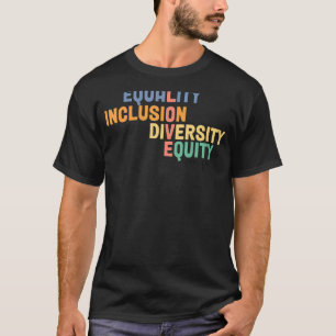 Diversity-Equity-Liebe für Gleichheit und Integrat T-Shirt