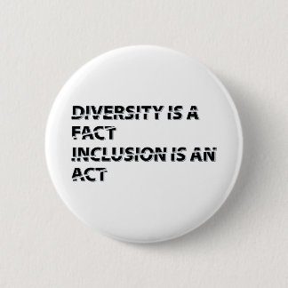 Diversity is Fact Inclusion an 1 Button