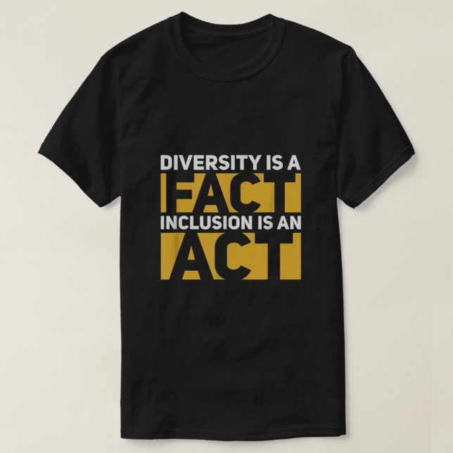Diversity ist eine Tatsache, dass Einbindung ein A T-Shirt (Design vorne)