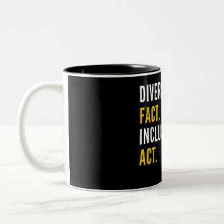 Diversity ist eine Tatsache Einbeziehung ist ein A Zweifarbige Tasse