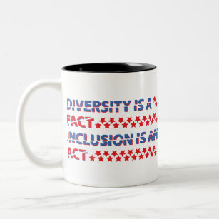 Diversity ist eine Tatsache. Inklusion ist ein Akt Zweifarbige Tasse