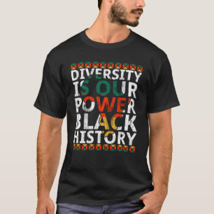 Diversity ist unser Power Schwarze Geschichte Mona T-Shirt